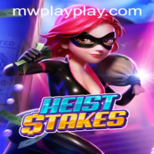 Unveiling HeistStakes: A Thrilling New Game Adventure with MW Play